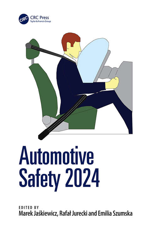 Book cover of Automotive Safety 2024: Proceedings of the 14th International Science and Technical Conference Automotive Safety (Sandomierz, Poland, 24-26 April 2024) (1)