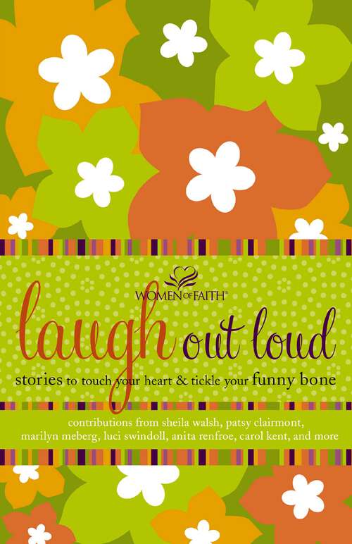Book cover of Laugh out Loud: Stories to Touch Your Heart and Tickle Your Funny Bone