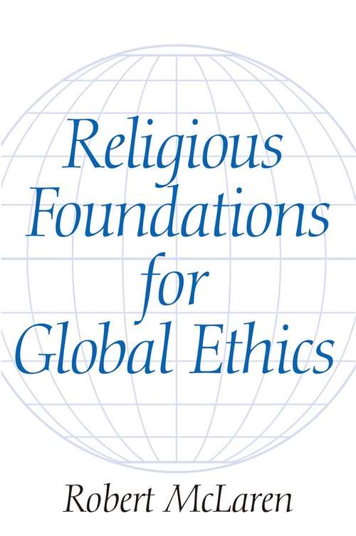 Book cover of Religious Foundations for Global Ethics
