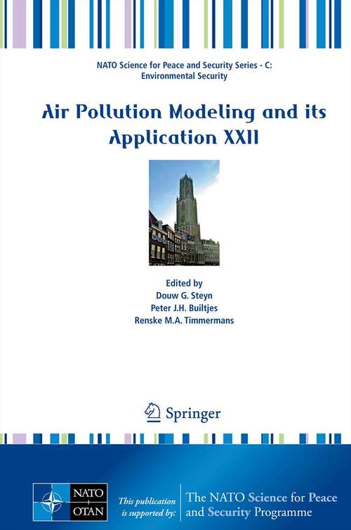 Air Pollution Modeling and its Application XXII (NATO Science for Peace and Security Series C: Environmental Security)