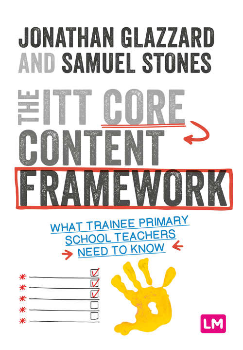 Book cover of The ITT Core Content Framework: What trainee primary school teachers need to know (Ready to Teach)