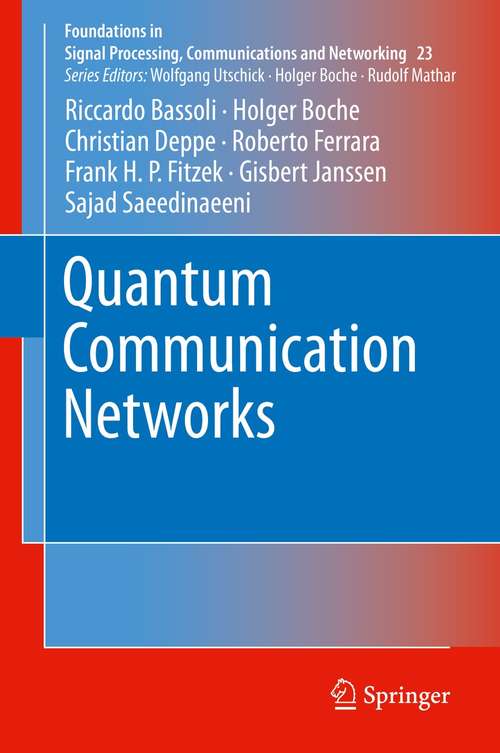 Quantum Communication Networks (Foundations in Signal Processing, Communications and Networking #23)