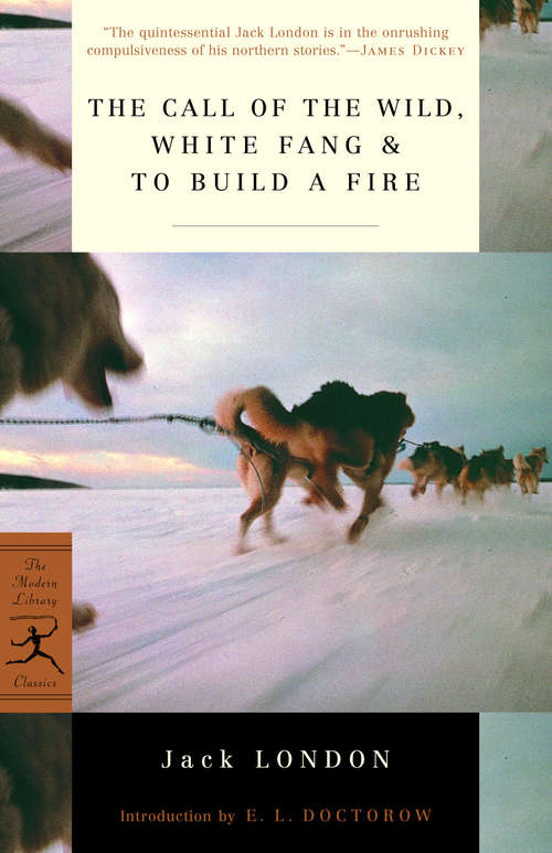 Book cover of The Call of the Wild, White Fang & To Build a Fire