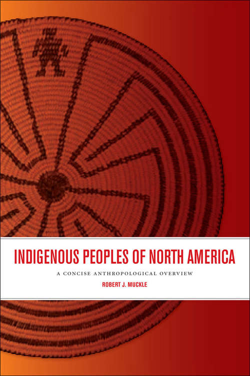 Book cover of Indigenous Peoples of North America: A Concise Anthropological Overview
