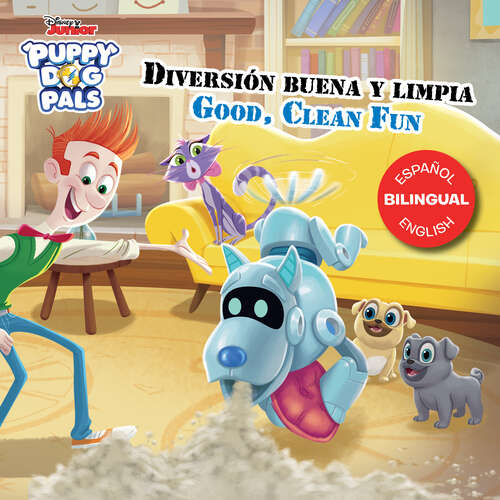 Book cover of Puppy Dog Pals: Good, Clean Fun / Diversión buena y limpia (English-Spanish)