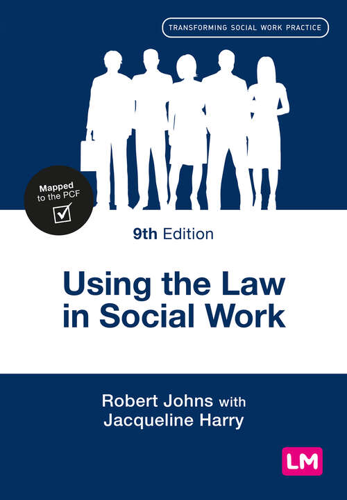 Using the Law in Social Work (Transforming Social Work Practice Series)