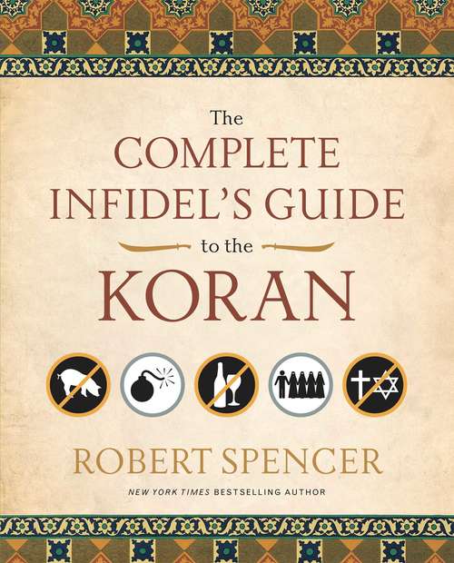 Book cover of The Complete Infidel's Guide to the Koran