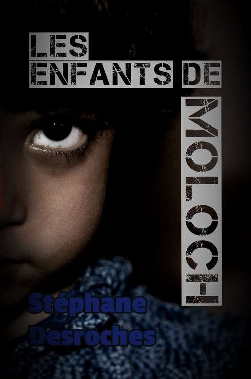 Book cover of Les Enfants de Moloch: La Grande Destinee De L'ultime Roi Blanc
