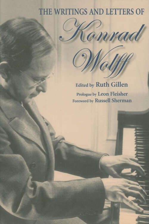 Book cover of The Writings and Letters of Konrad Wolff (Contributions To The Study Of Music And Dance Ser.: No. 48)
