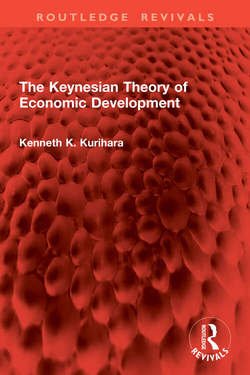 Book cover of The Keynesian Theory of Economic Development (1) (Routledge Revivals)