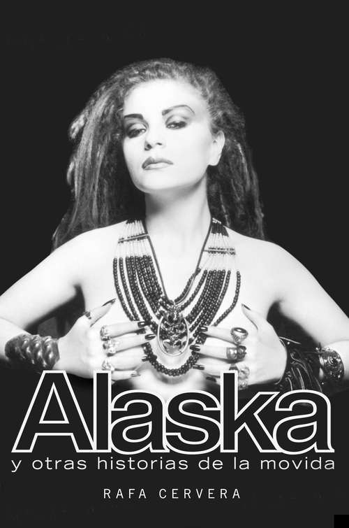 Book cover of Alaska y otras historias de la movida