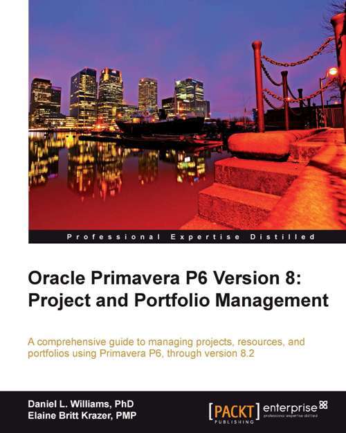 Book cover of Oracle Primavera P6 Version 8: Project and Portfolio Management