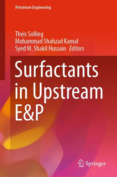 Surfactants in Upstream E&P (Petroleum Engineering)