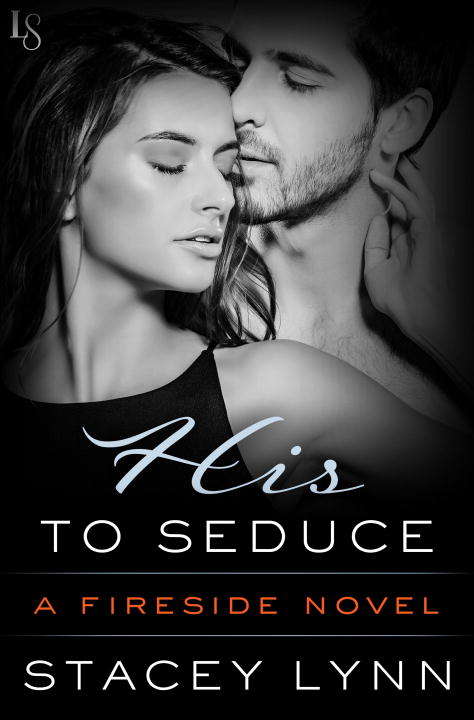Book cover of His to Seduce: A Fireside Novel