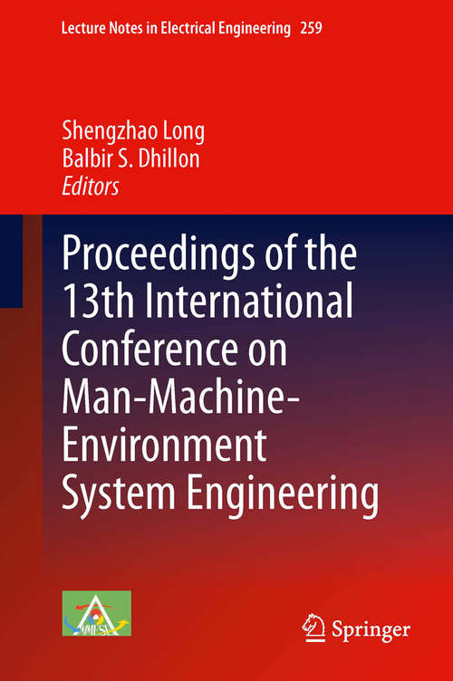 Book cover of Proceedings of the 13th International Conference on Man-Machine-Environment System Engineering (2014) (Lecture Notes in Electrical Engineering #259)