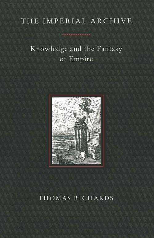 Book cover of The Imperial Archive: Knowledge and the Fantasy of Empire