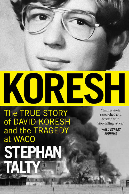 Book cover of Koresh: The True Story of David Koresh and the Tragedy at Waco