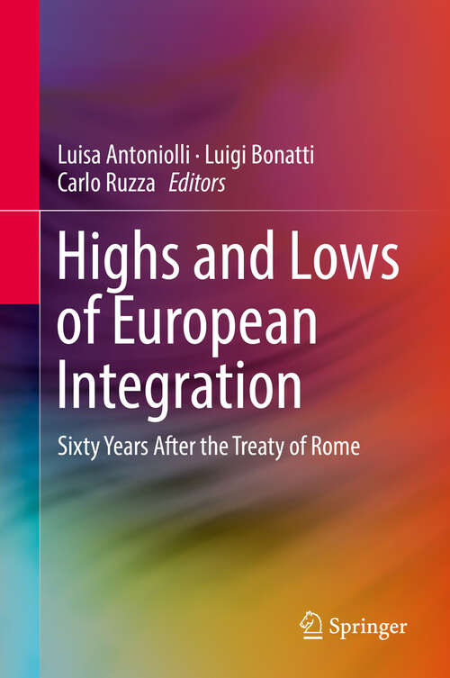 Highs and Lows of European Integration: Sixty Years After The Treaty Of Rome