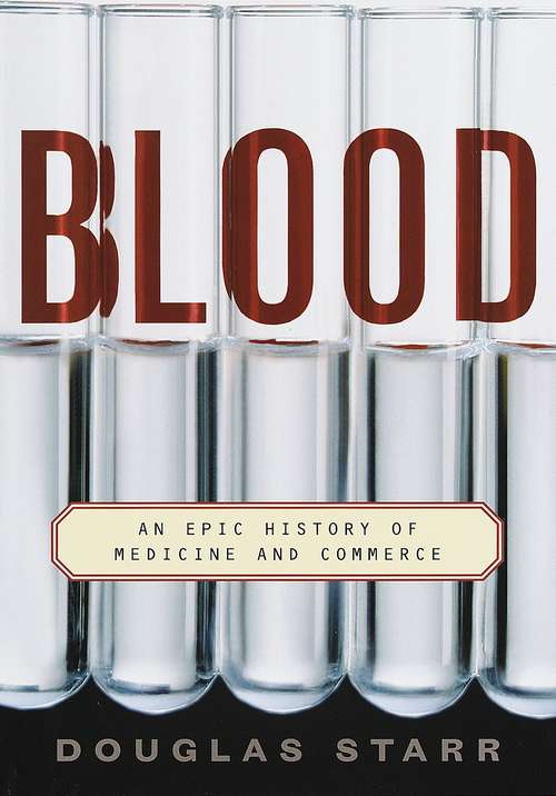 Book cover of Blood: An Epic History of Medicine and Commerce