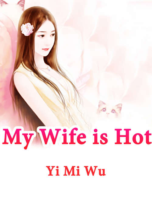 Book cover of My Wife is Hot: Volume 3 (Volume 3 #3)