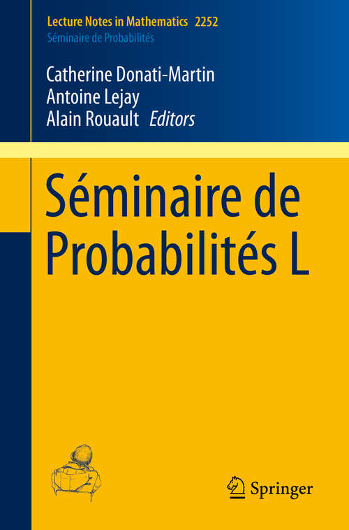 Séminaire de Probabilités L (Lecture Notes in Mathematics #2252)