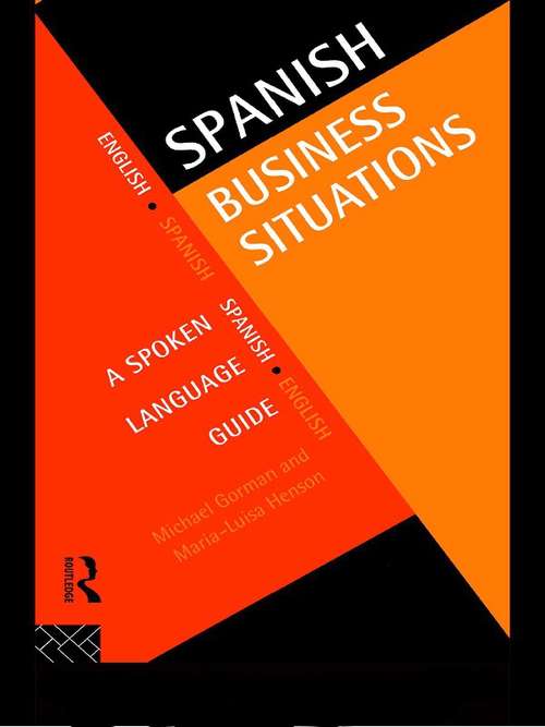 Book cover of Spanish Business Situations: A Spoken Language Guide (Business Situations Ser.)