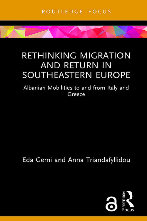 Book cover of Rethinking Migration and Return in Southeastern Europe: Albanian Mobilities to and from Italy and Greece