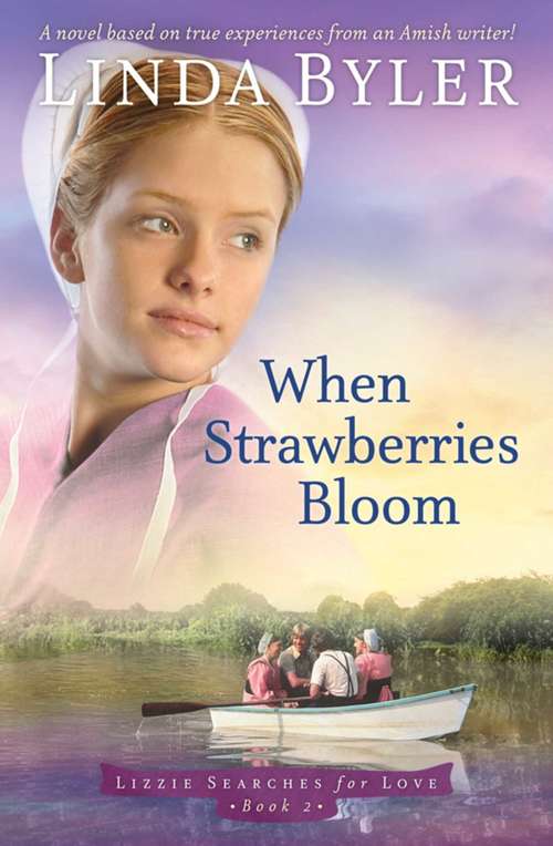 Book cover of When Strawberries Bloom: A Novel Based On True Experiences From An Amish Writer!