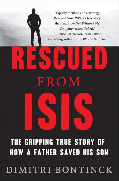 Book cover of Rescued from ISIS: The Gripping True Story of How a Father Saved His Son