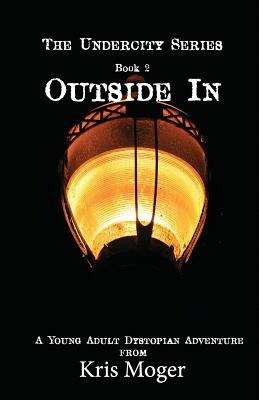 Outside In (The Undercity Series, #2)