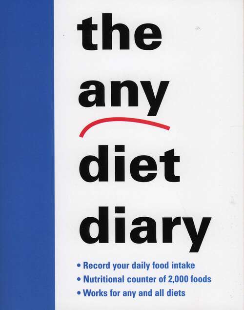 Book cover of The Any Diet Diary: Count Your Way to Success