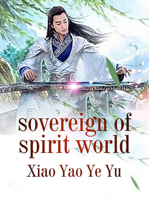 Sovereign of Spirit World: Volume 5 (Volume 5 #5)