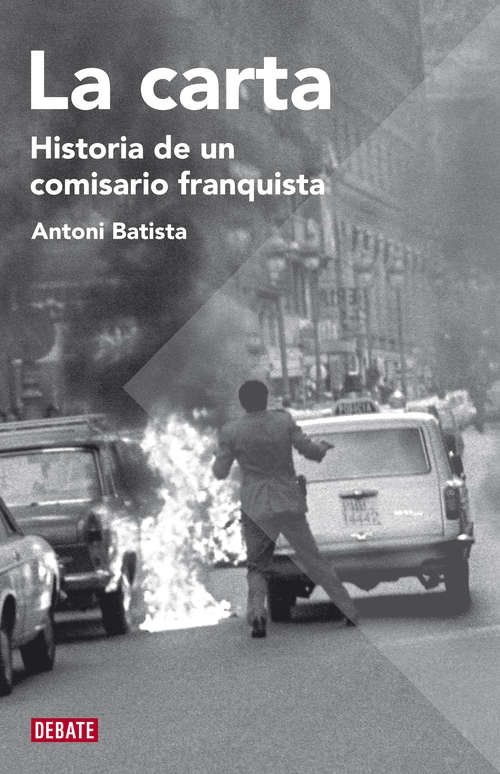 Book cover of La carta. Historia de un comisario franquista
