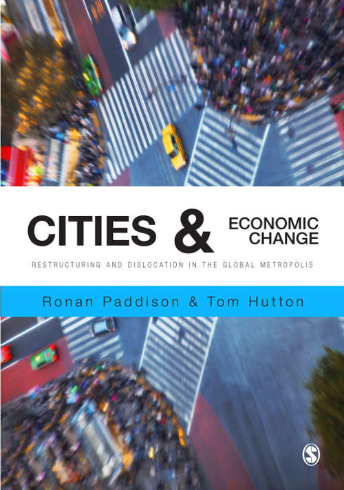 Book cover of Cities and Economic Change: Restructuring and Dislocation in the Global Metropolis