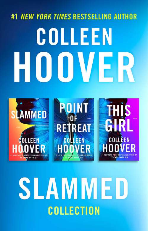 Book cover of Colleen Hoover Ebook Boxed Set Slammed Series: Slammed, Point of Retreat, This Girl (Boxed Set) (Slammed Series #4)