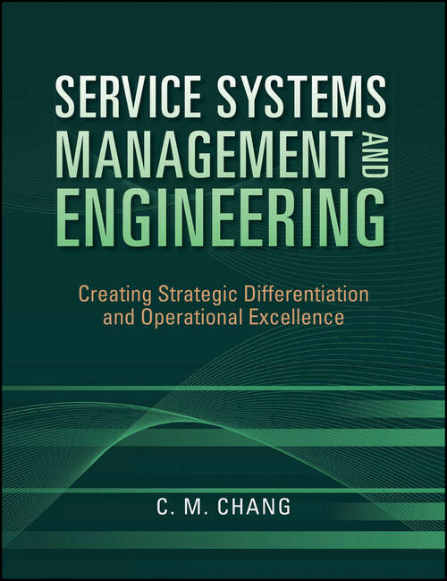 Book cover of Service Systems Management and Engineering: Creating Strategic Differentiation and Operational Excellence