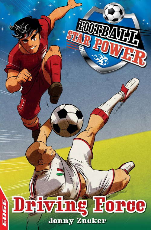 Book cover of Driving Force (EDGE: Football Star Power #2)