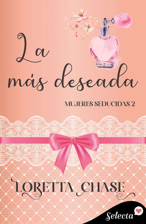 Book cover of La más deseada (Mujeres seducidas: Volumen 2)