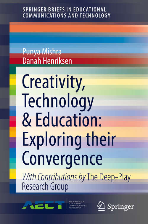 Book cover of Creativity, Technology & Education: Exploring their Convergence