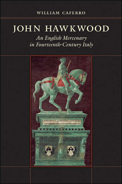 Book cover of John Hawkwood: An English Mercenary in Fourteenth-Century Italy