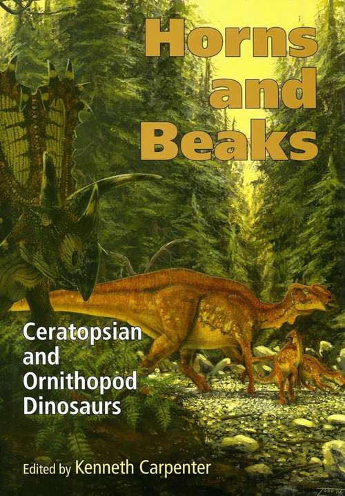Book cover of Horns and Beaks: Ceratopsian and Ornithopod Dinosaurs