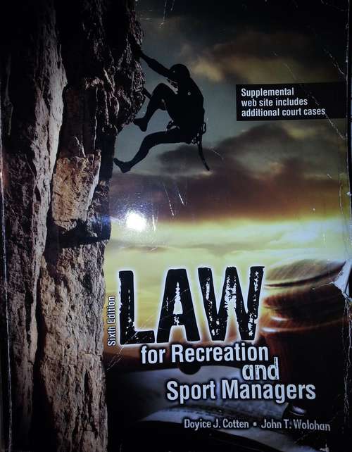 Law for Recreation and Sport Managers (Sixth Edition)