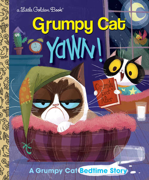 Book cover of Yawn! A Grumpy Cat Bedtime Story (Little Golden Book)