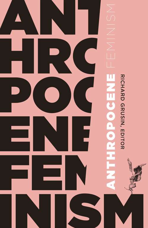 Book cover of Anthropocene Feminism