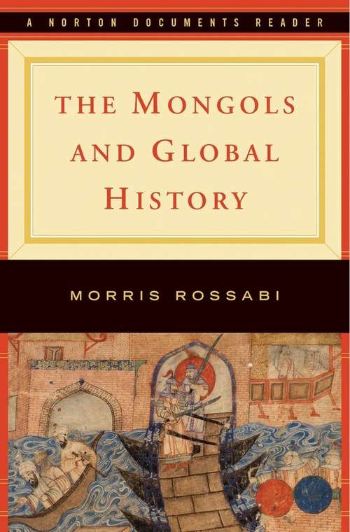 The Mongols and Global History (Norton Document's Reader)