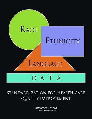 Book cover of Race, Ethnicity, and Language Data: Standardization for Health Care Quality Improvement