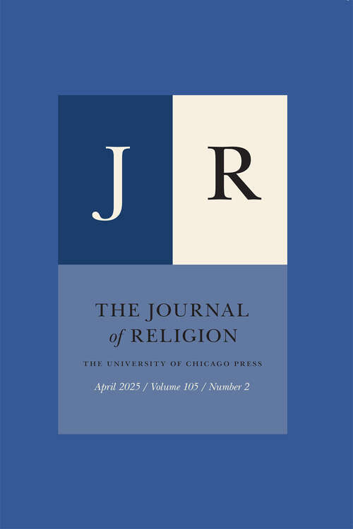 Book cover of The Journal of Religion, volume 105 number 2 (April 2025)
