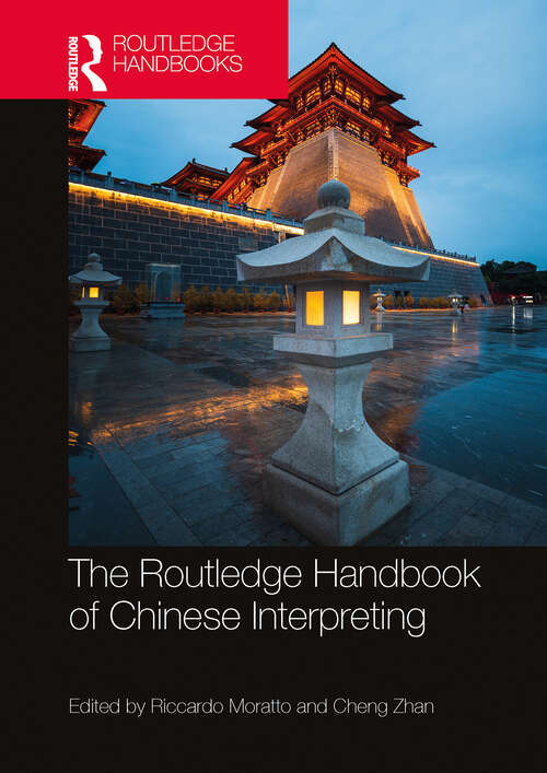 Book cover of The Routledge Handbook of Chinese Interpreting (Routledge Handbooks in Translation and Interpreting Studies)