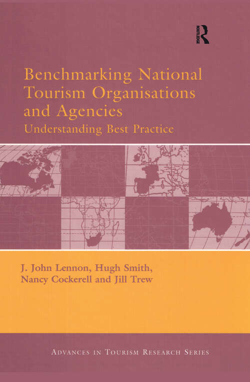Benchmarking National Tourism Organisations and Agencies (Advances In Tourism Research Ser.)