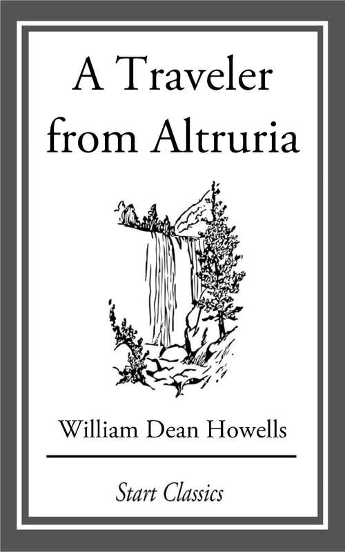 Book cover of A Traveler from Altruria: A Romance